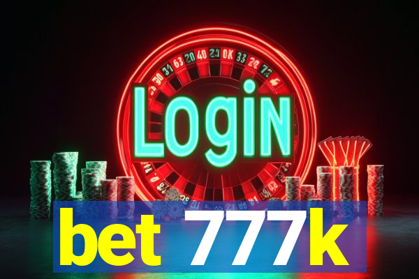 bet 777k